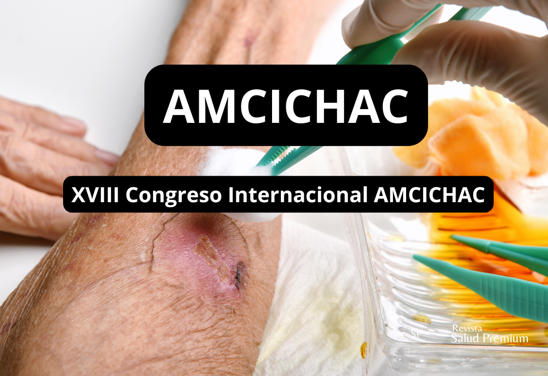 18 Congreso Internacional de Heridas AMCICHAC